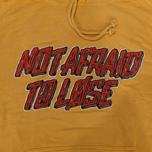 Load image into Gallery viewer, &quot;Not Afraid to Lose&quot; Mustard Hoodie
